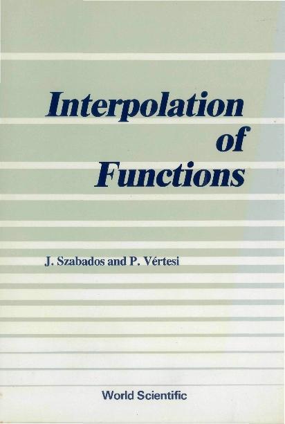 INTERPOLATION OF FUNCTIONS    (B/H) by Szabados J, Vertesi Peter