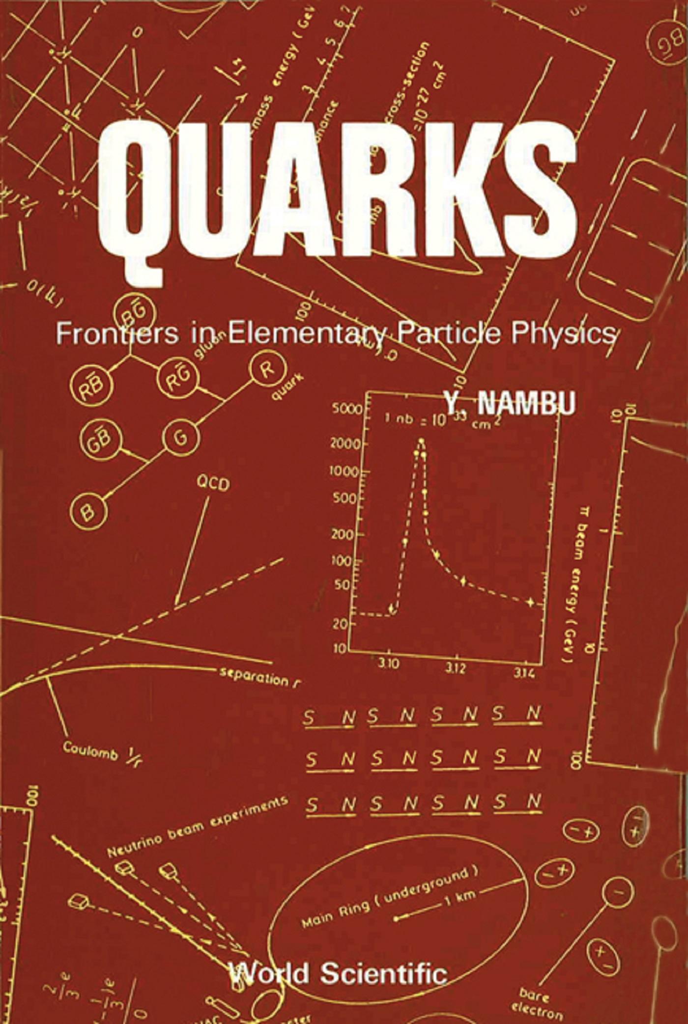 QUARKS-FRONTIERS IN ELEMENTARY PARTICLE