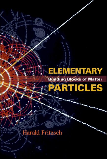 ELEMENTARY PARTICLES by Harald Fritzsch, Karin Heusch