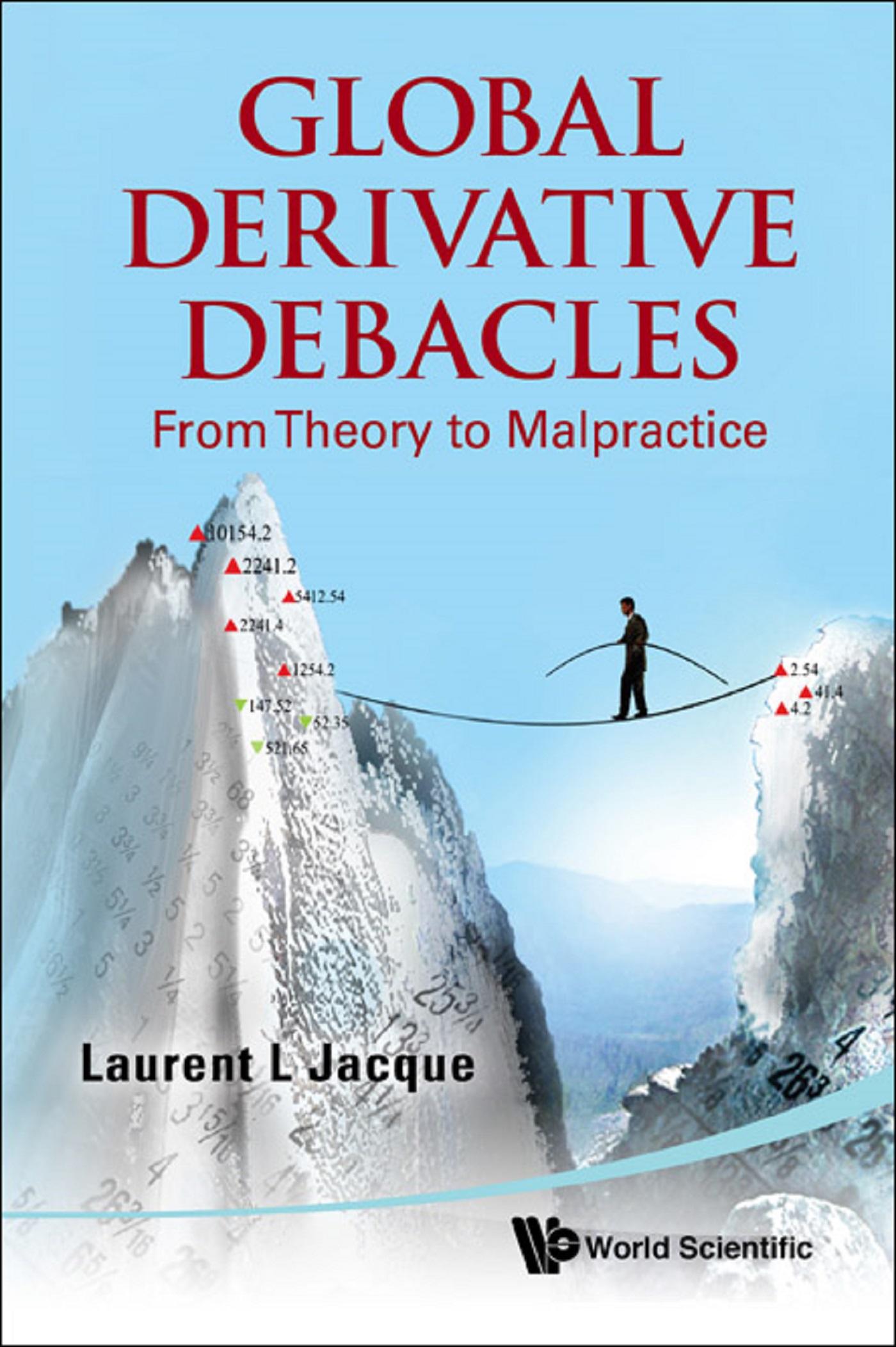 GLOBAL DERIVATIVE DEBACLES