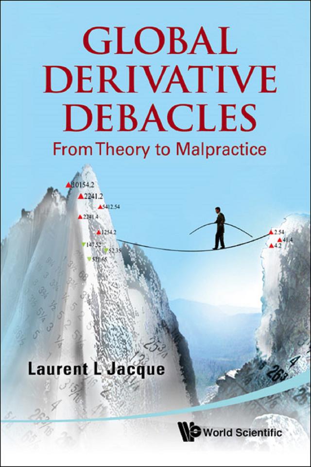 GLOBAL DERIVATIVE DEBACLES by Laurent L Jacque