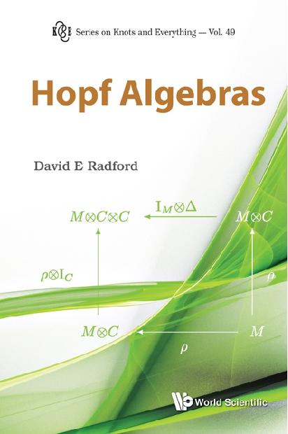 HOPF ALGEBRAS by Radford David E