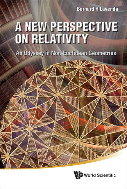 NEW PERSPECTIVE ON RELATIVITY, A by Lavenda Bernard H