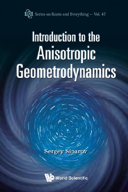 INTRO TO THE ANISOTROPIC GEOMETRODYNAMIC by Siparov Sergey