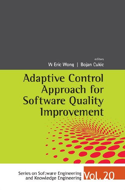 ADAP CONTROL APPR FOR SOFTW QUAL IMPROV by Cukic Bojan, Wong W Eric