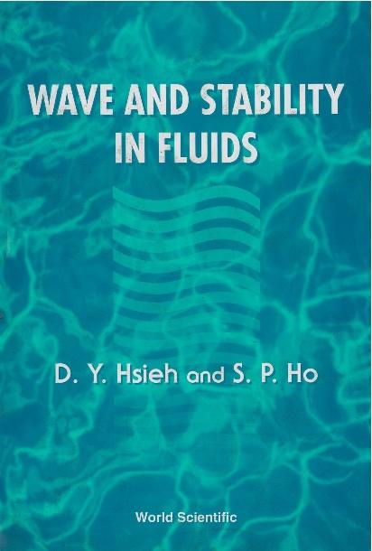 WAVES & STABILITY IN FLUIDS by Ho S P, Hsieh Din-yu