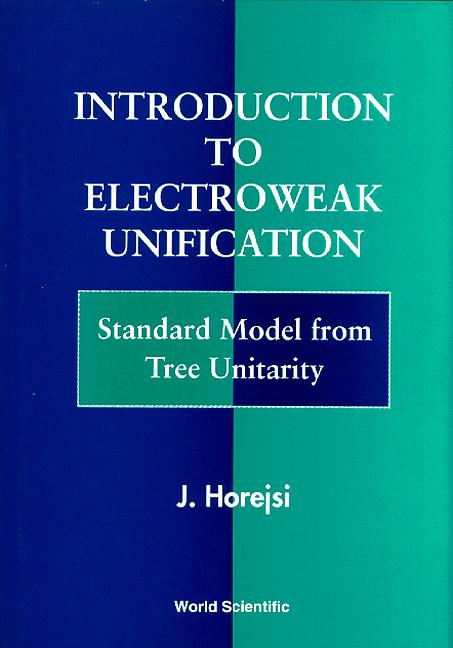INTRO TO ELECTROWEAK UNIFICATION