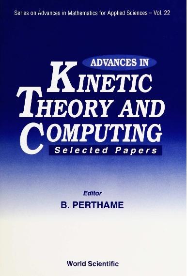 ADV IN KINETIC THEO & COMPUTING... (V22) by Perthame Benoit