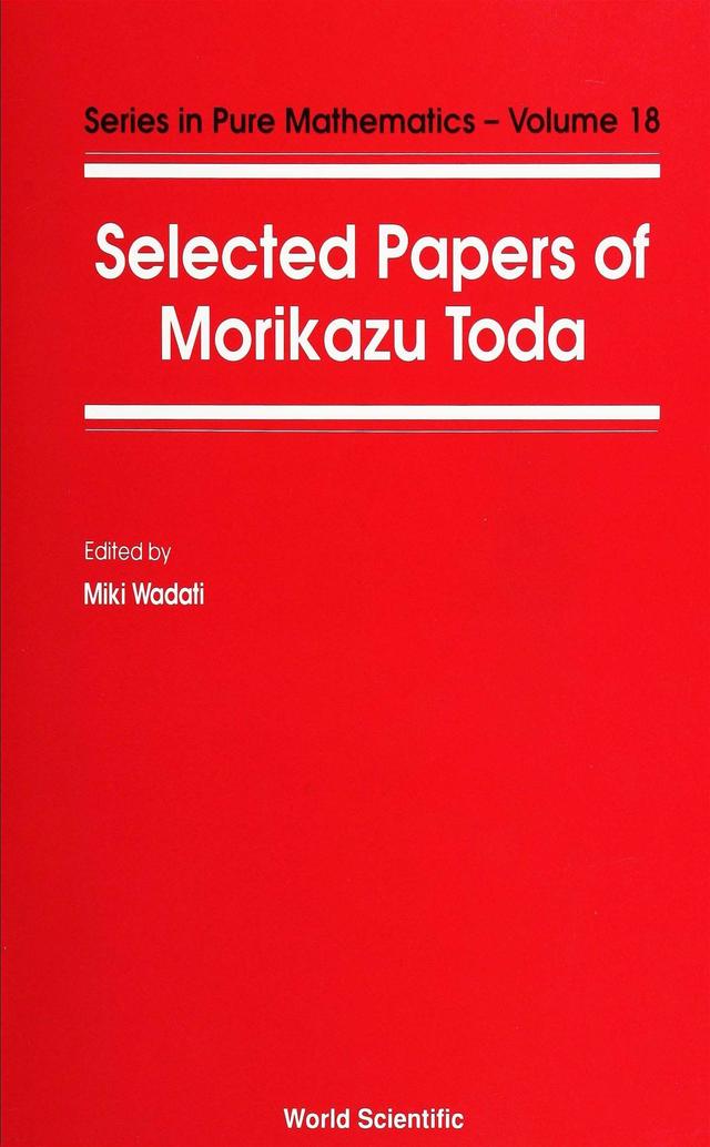 SELECTED PAPERS OF MORIKAZU TODA   (V18) by Wadati Miki