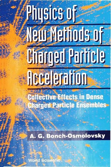 PHYS OF NEW METHODS OF CHARGEDPARTICLE.. by Bonch-osmolovsky A G