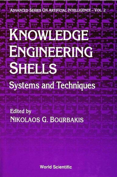 KNOWLEDGE-ENGINEERING SHELLS        (V2) by Bourbakis Nikolas G