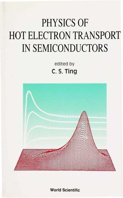 PHYS OF HOT ELECTRON TRANSPORTIN SEMICON