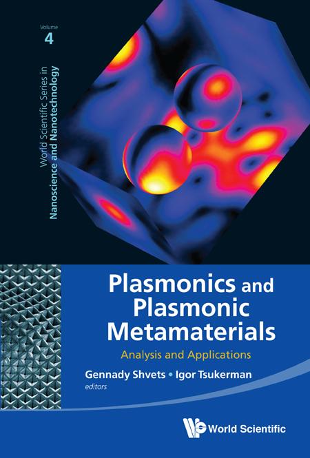 PLASMONICS AND PLASMONIC METAMATERIALS by Shvets Gennady, Tsukerman Igor