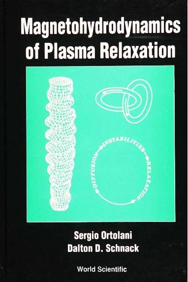 MAGNETOHYDRODYNS. OF PLASMA RELAXATION by Ortolani Sergio, Schnack Dalton D