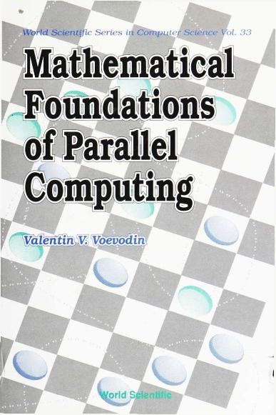 MATHEMATICAL FOUNDATION OF PARAL...(V33) by Voevodin V V