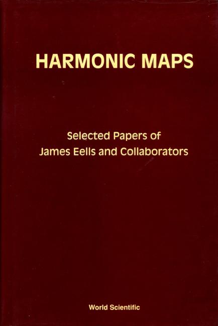 HARMONIC MAPS-SELECTED PAPERS BY ...
