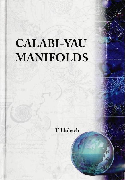 CALABI-YAU MANIFOLDS-BESTIARY FOR PHYSIC by Hubsch T