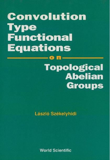 CONVOLUTION TYPE FUNCTIONAL EQUATION(V3) by Szekelyhidi Laszlo