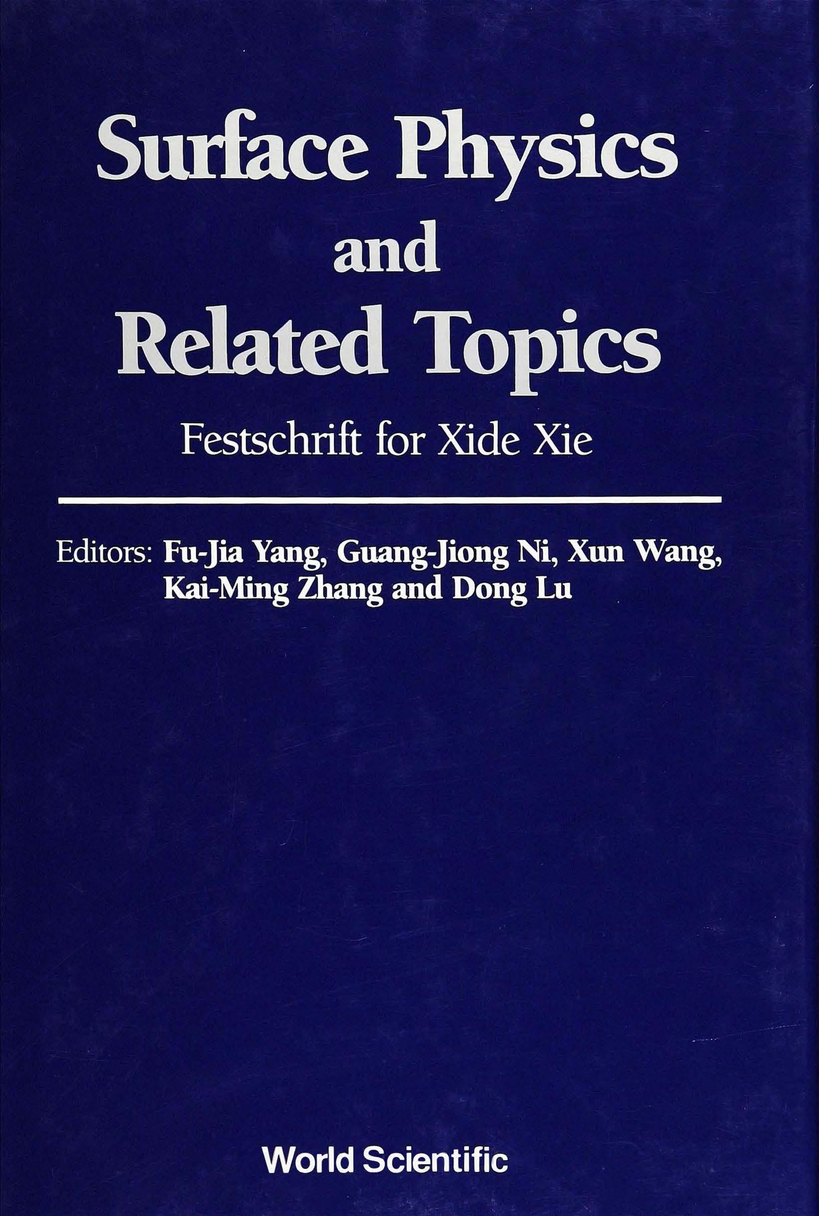SURFACE PHYSICS AND RELATED TOPICS
