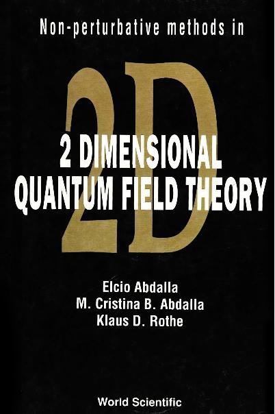 NON PERTURBATIVE METHOD IN TWO DIMENSION by Abdalla Elcio, Abdalla Maria Cristina Batoni, Rothe Klaus D