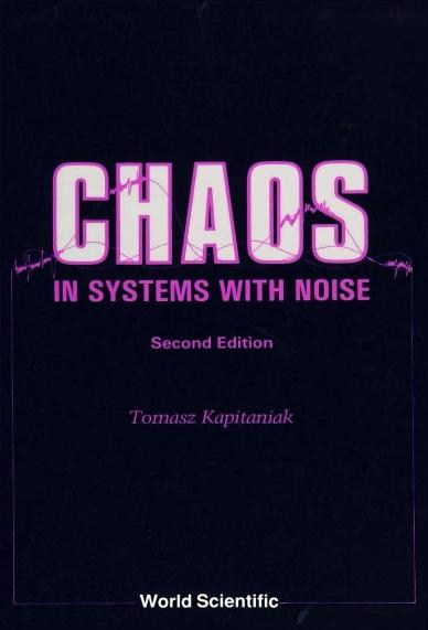 CHAOS IN SYSTEMS WITH NOISE (2ND ED) by Kapitaniak Tomasz