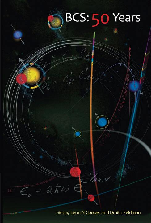 BCS: 50 YEARS by Dmitri Feldman, Leon N Cooper