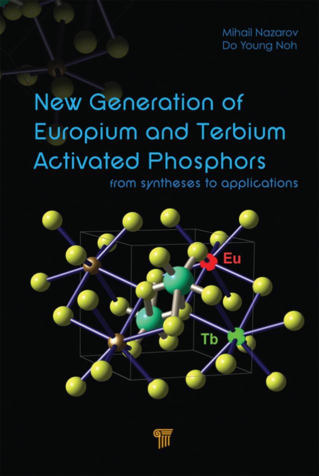 New Generation of Europium- and Terbium-Activated Phosphors by Do Young Noh, Mihail Nazarov