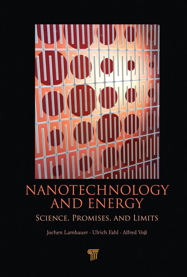 Nanotechnology and Energy by Alfred Voss, Jochen Lambauer, Ulrich Fahl