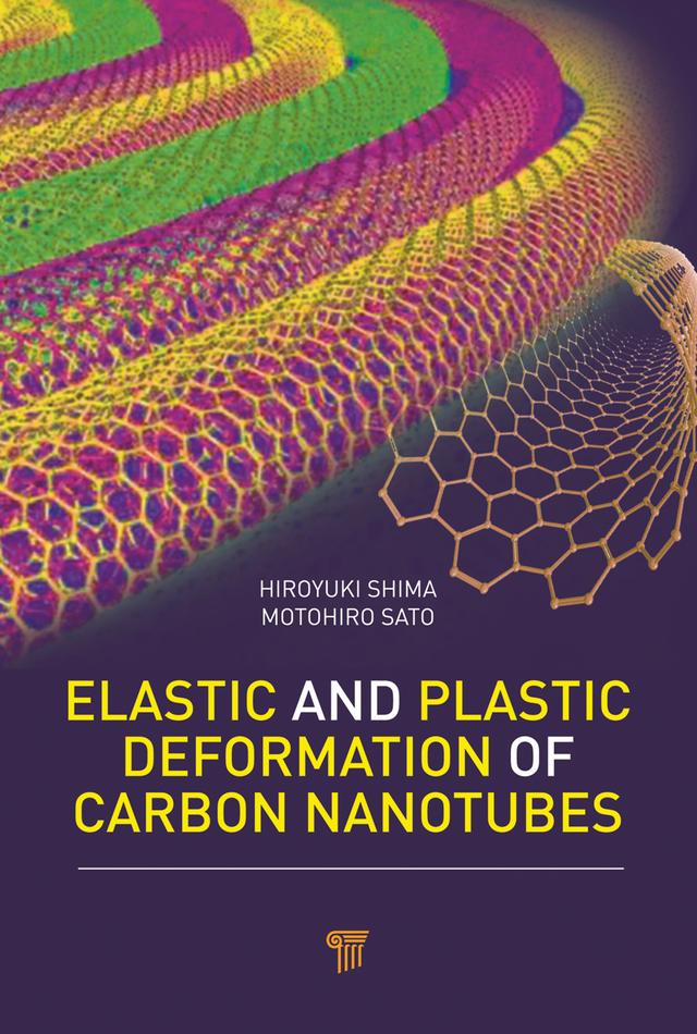 Elastic and Plastic Deformation of Carbon Nanotubes by Hiroyuki Shima, Motohiro Sato