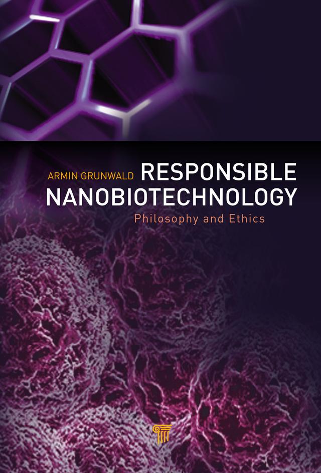 Responsible Nanobiotechnology by Armin Grunwald