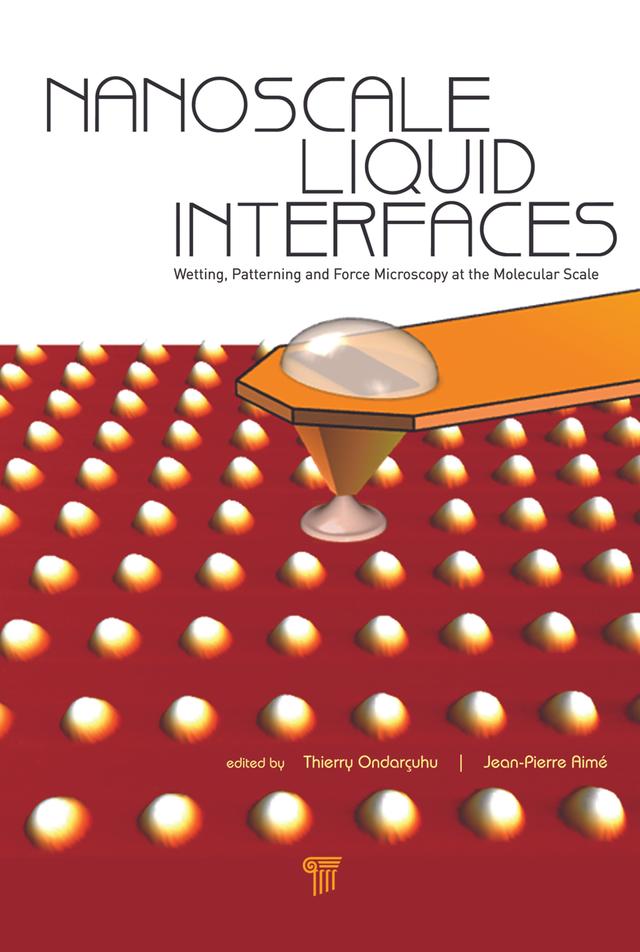 Nanoscale Liquid Interfaces by Jean-Pierre Aimé, Thierry Ondarçuhu