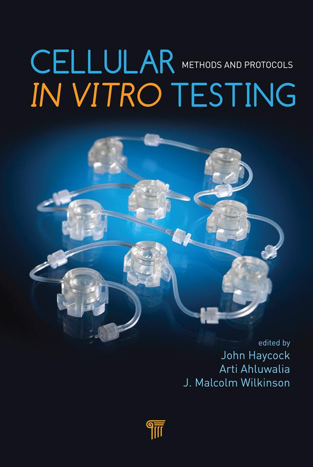 Cellular In Vitro Testing by Arti Ahluwalia, J. Malcolm Wilkinson, John Haycock