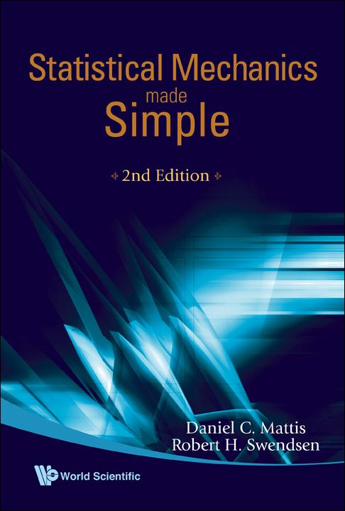 STATISTICAL MECHANICS MADE SIMPLE:2ED by Daniel C Mattis, Robert H Swendsen