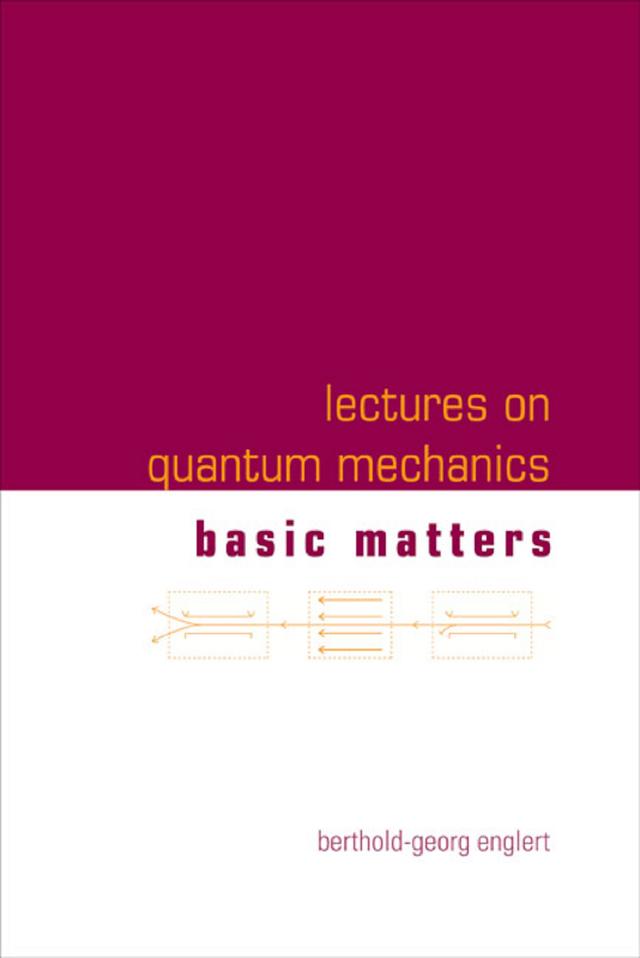 LECT ON QUANTUM MECHANICS (V1) by Berthold-georg Englert