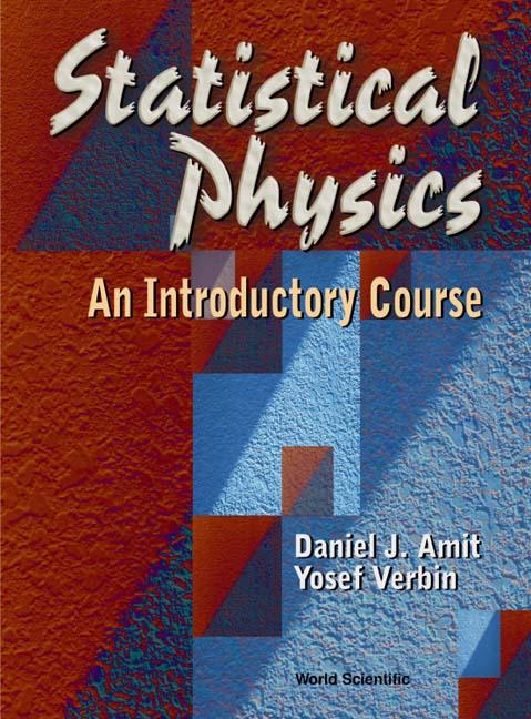 STATISTICAL PHYSICS, AN INTROD COURSE by Daniel J Amit, Open University Of Israel The, Yosef Verbin
