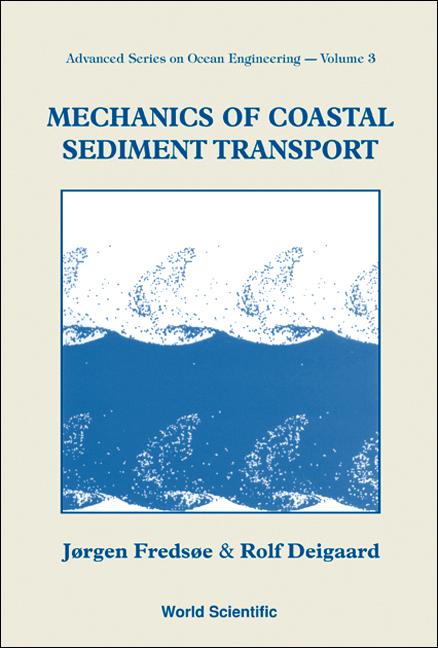 MECHANICS OF COASTAL SEDIMENT...    (V3) by Jorgen Fredsoe, Rolf Deigaard