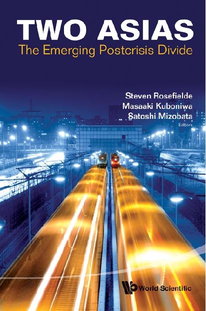 TWO ASIAS:THE EMERGING POSTCRISIS DIVIDE