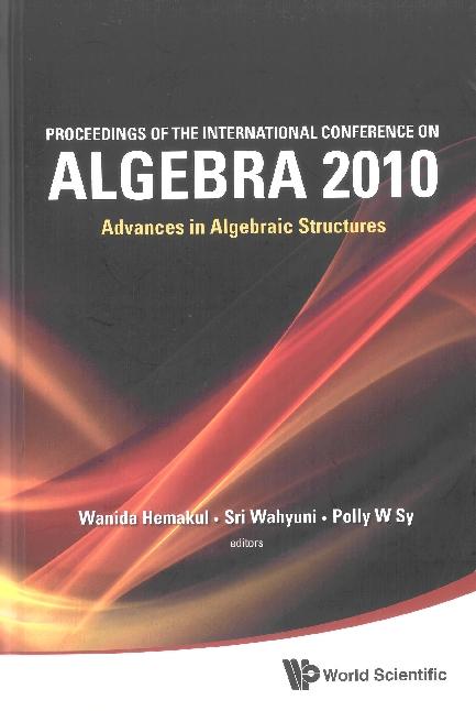 PROC OF INTL CONF ON ALGEBRA 2010