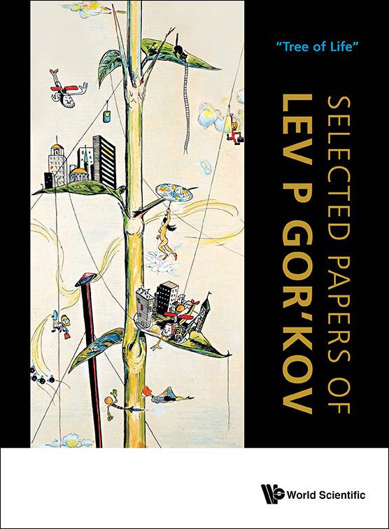 SELECTED PAPERS OF LEV P GOR'KOV by Gor'kov Lev P