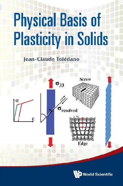 PHYSICAL BASIS OF PLASTICITY IN SOLIDS by Toledano Jean-claude