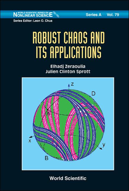ROBUST CHAOS AND ITS APPLICATIONS by Elhadj Zeraoulia, Sprott Julien Clinton