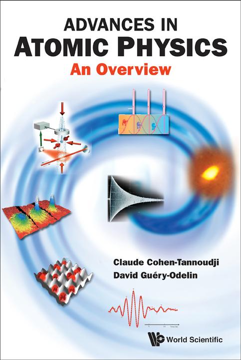ADVANCES IN ATOMIC PHYSICS by Claude Cohen-tannoudji, David Guery-odelin