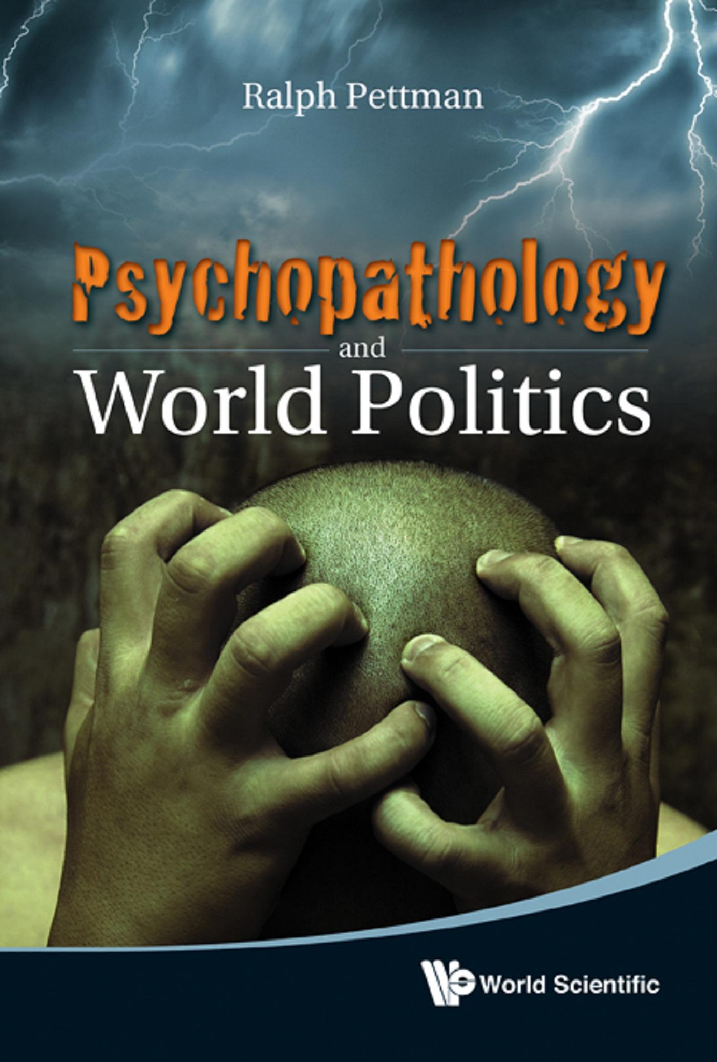 PSYCHOPATHOLOGY AND WORLD POLITICS