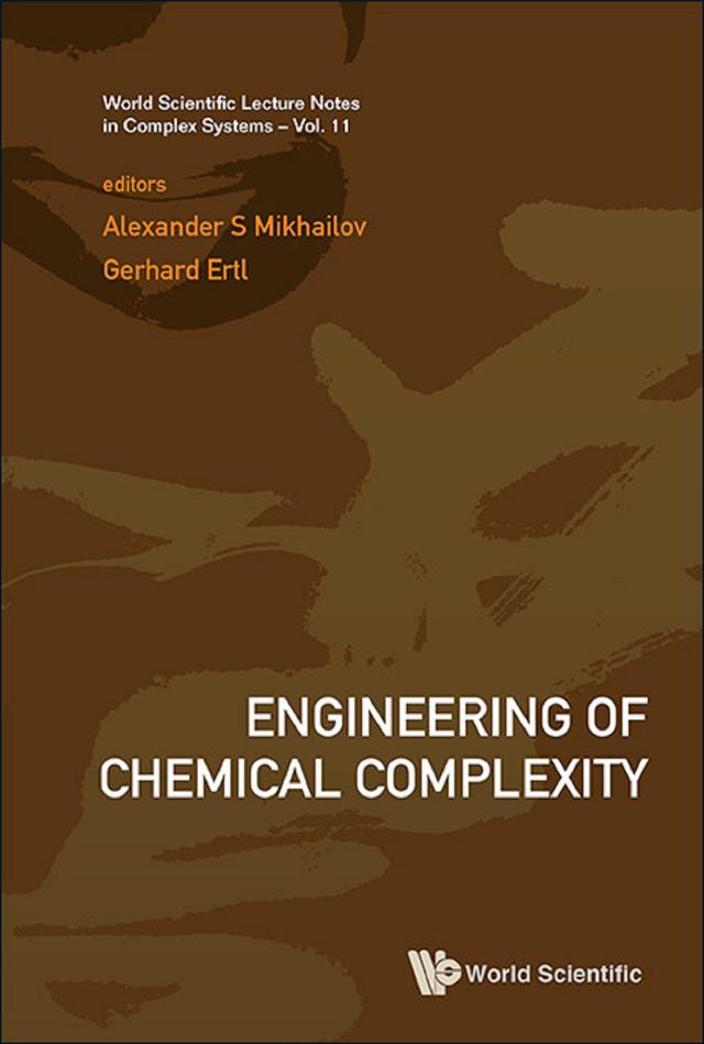 ENGINEERING OF CHEMICAL COMPLEXITY by Alexander S Mikhailov, Gerhard Ertl