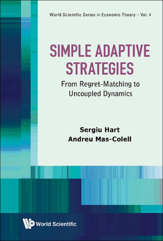 SIMPLE ADAPTIVE STRATEGIES by Andreu Mas-colell, Sergiu Hart