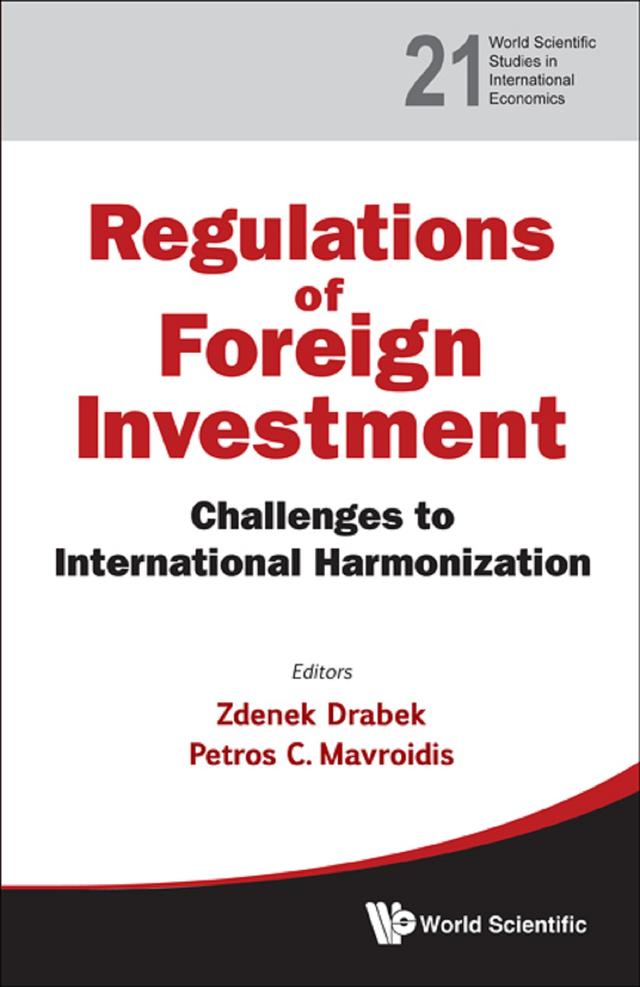 REGULATION OF FOREIGN INVESTMENT by Petros C Mavroidis, Zdenek Drabek