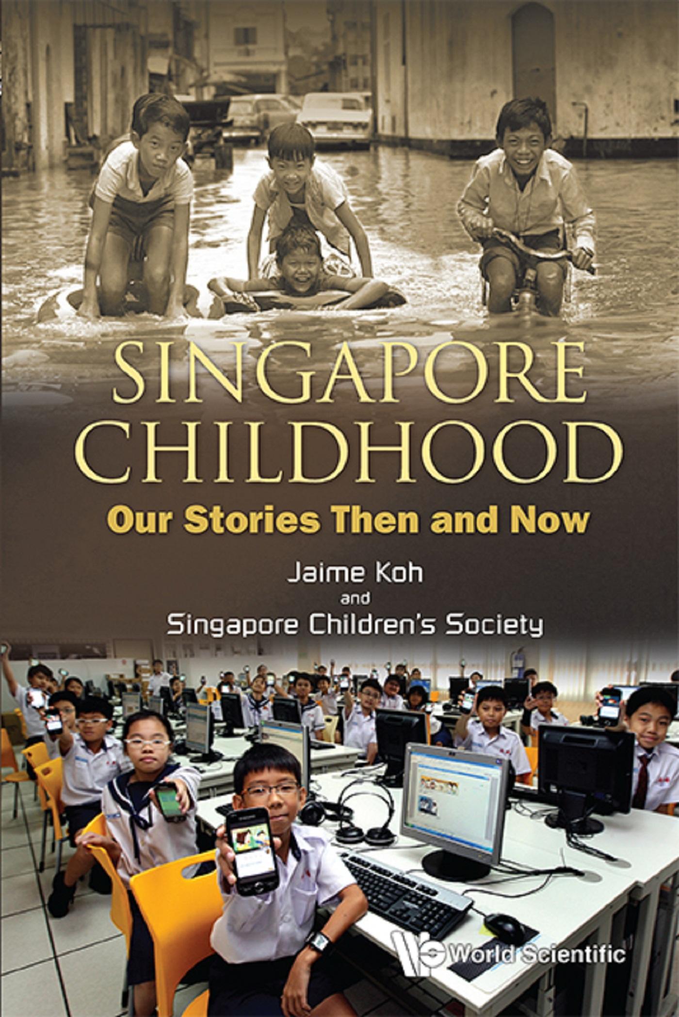 SINGAPORE CHILDHOOD: OUR STORIES THEN ..D NOW
