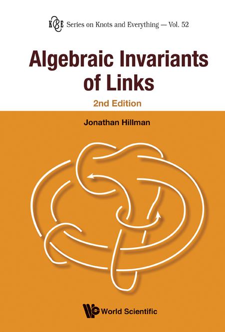 ALGEBRAIC INVARIANTS OF LINKS, 2ND ED by Hillman Jonathan