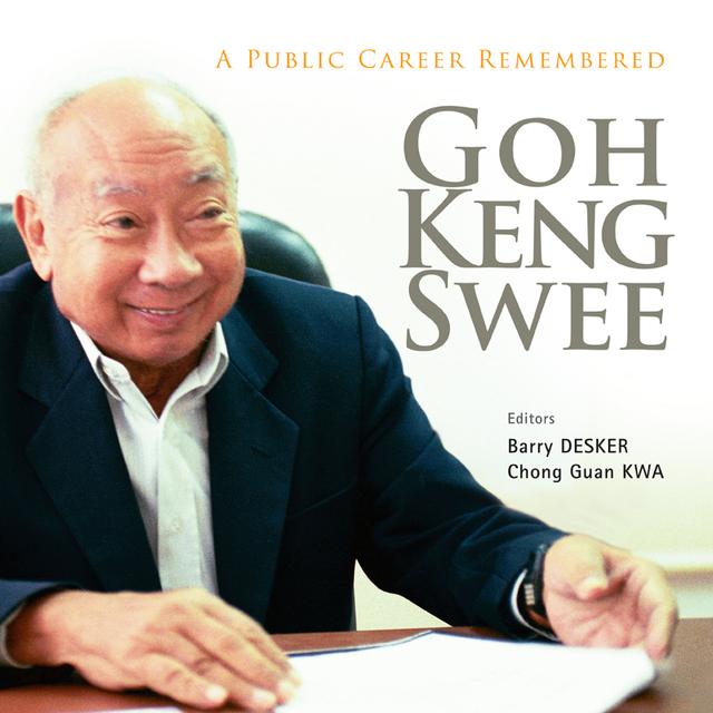 GOH KENG SWEE by Barry Desker, Chong Guan Kwa