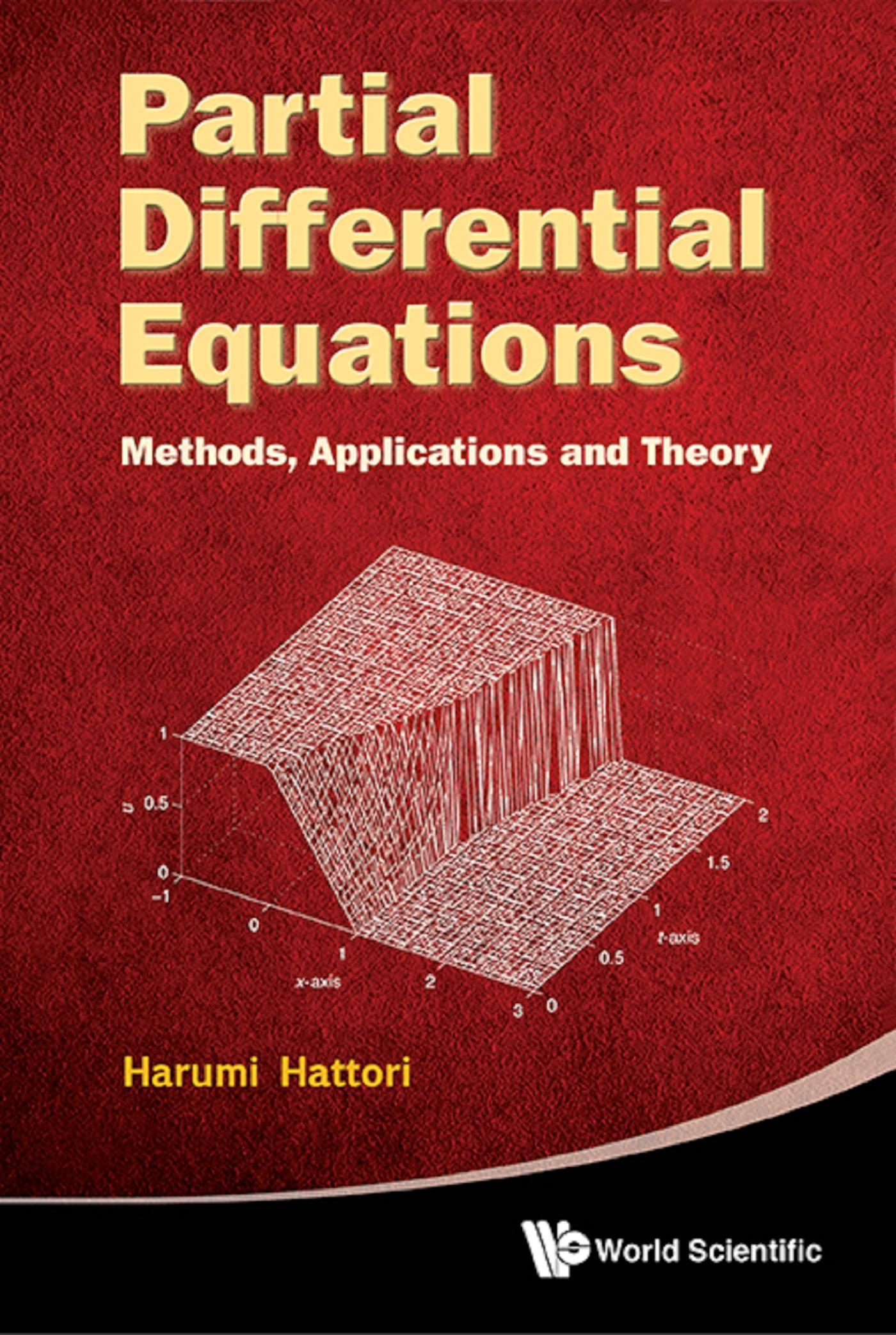 PARTIAL DIFFERENTIAL EQUATIONS: METHODS, APPLICATIONS & THEO